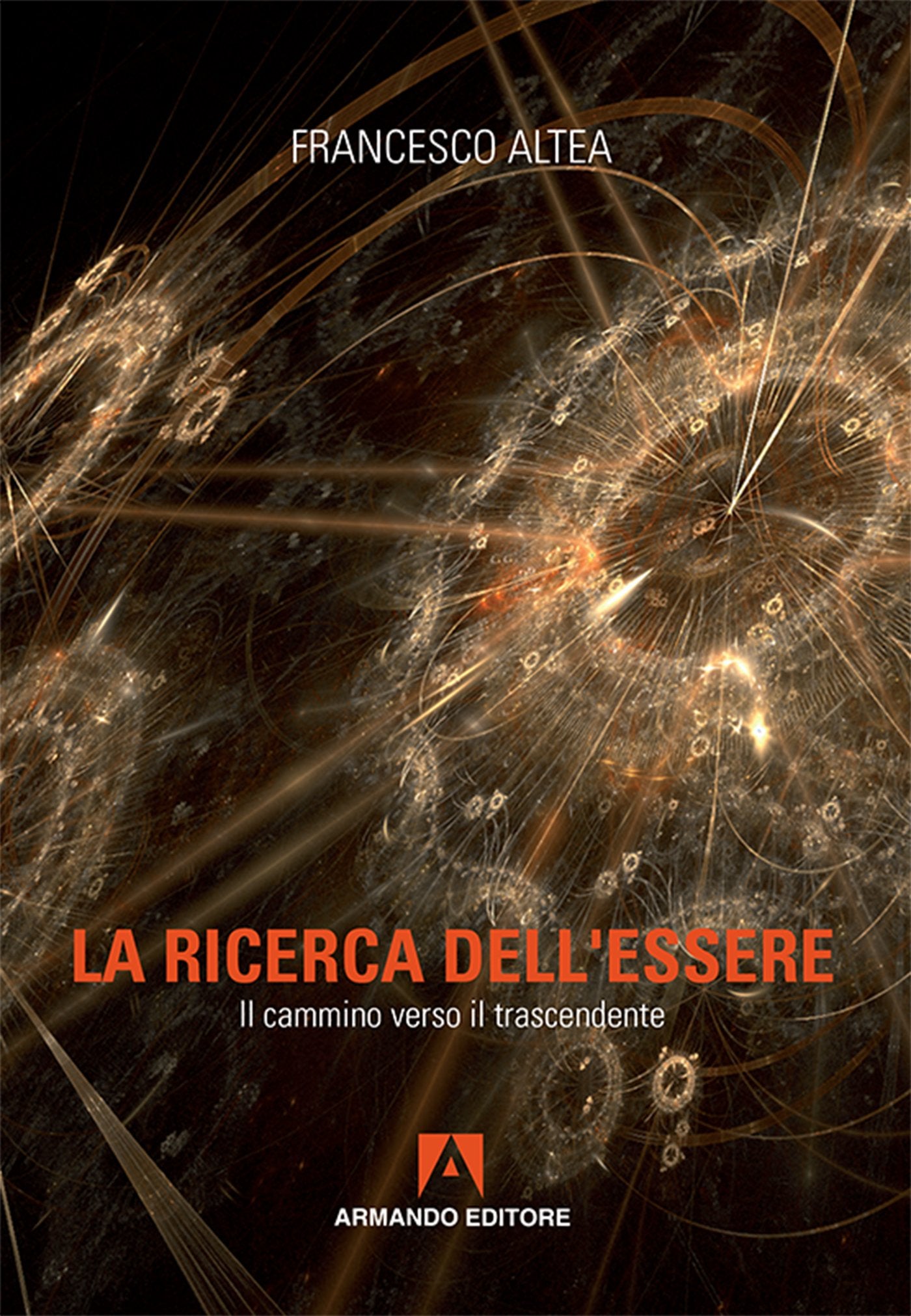 La ricerca dell'essere. Il cammino verso il trascendente (Scaffale aperto) Religion & Esotericism