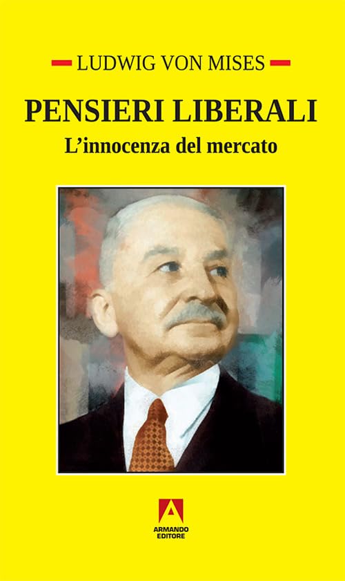 Pensieri liberali. L'innocenza del mercato Business, Finance & Career