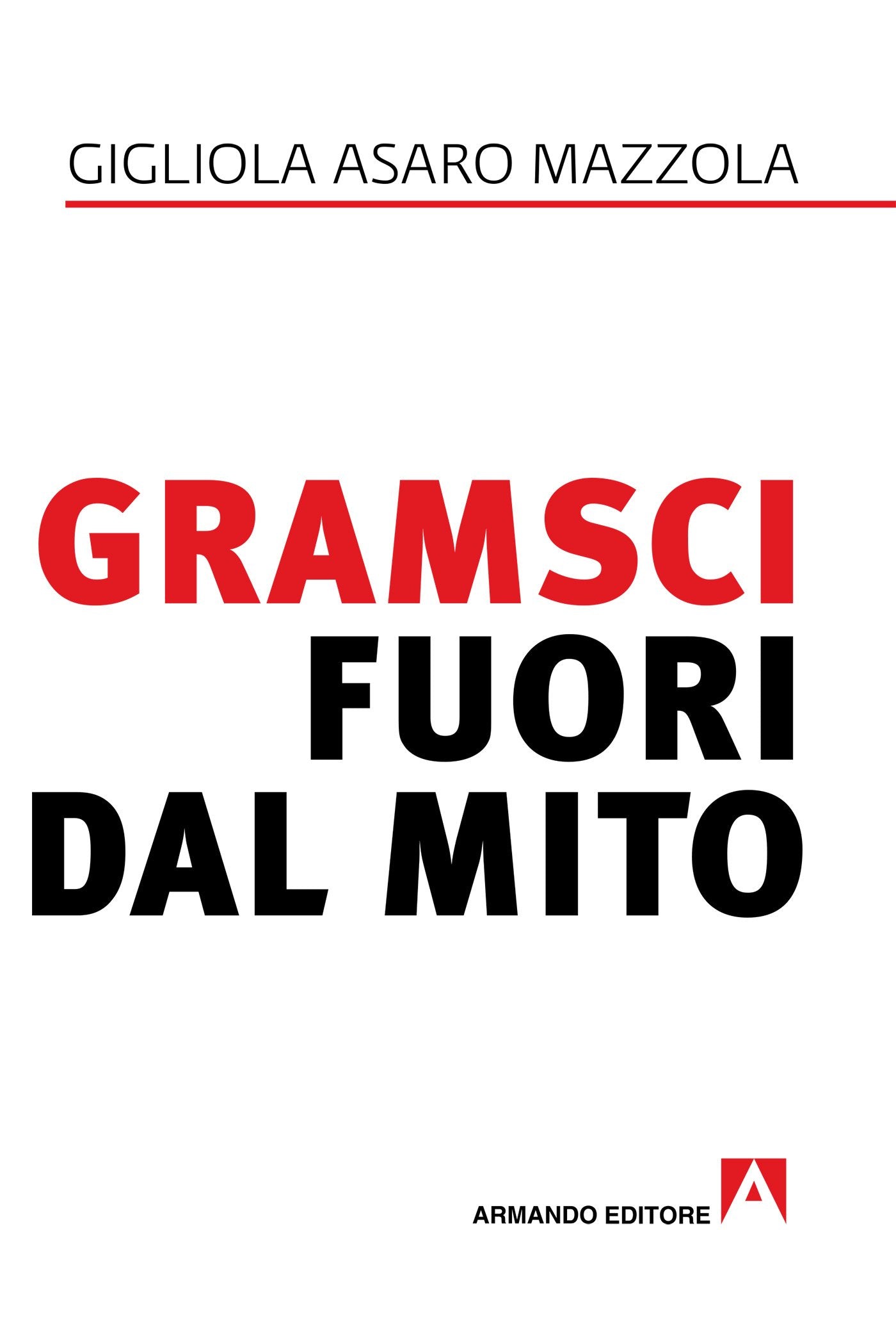 Gramsci fuori dal mito (Scaffale aperto) Books
