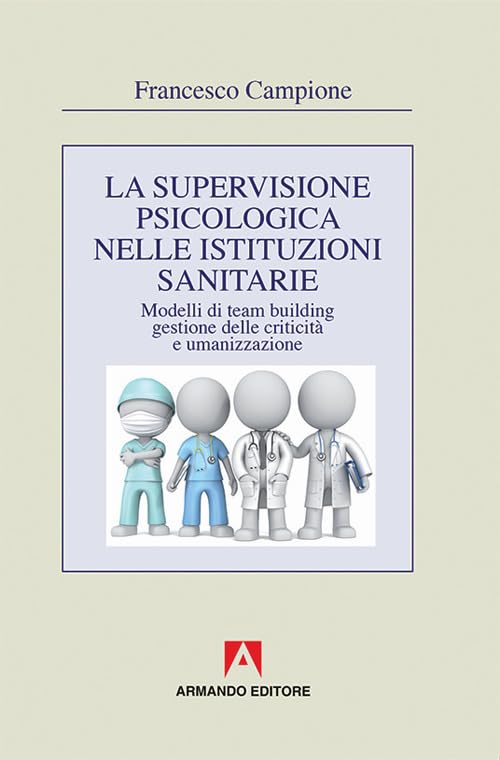 La supervisione psicologica nelle istituzioni sanitarie (Ri-vivere) Medicine