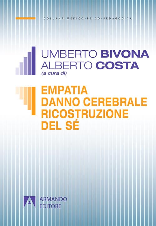Empatia danno cerebrale ricostruzione del sé (Medico-psico-pedagogica) Medicine