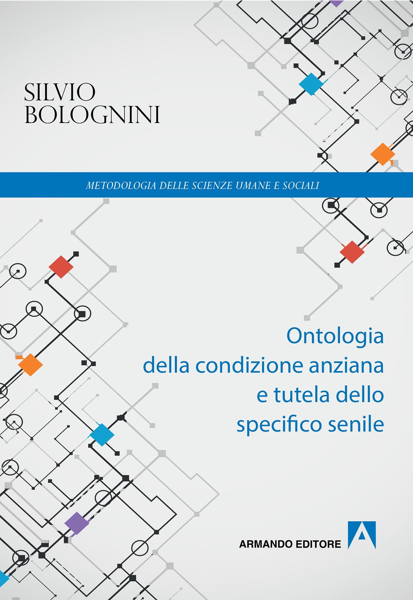 Ontologia della condizione anziana e tutela dello specifico senile book