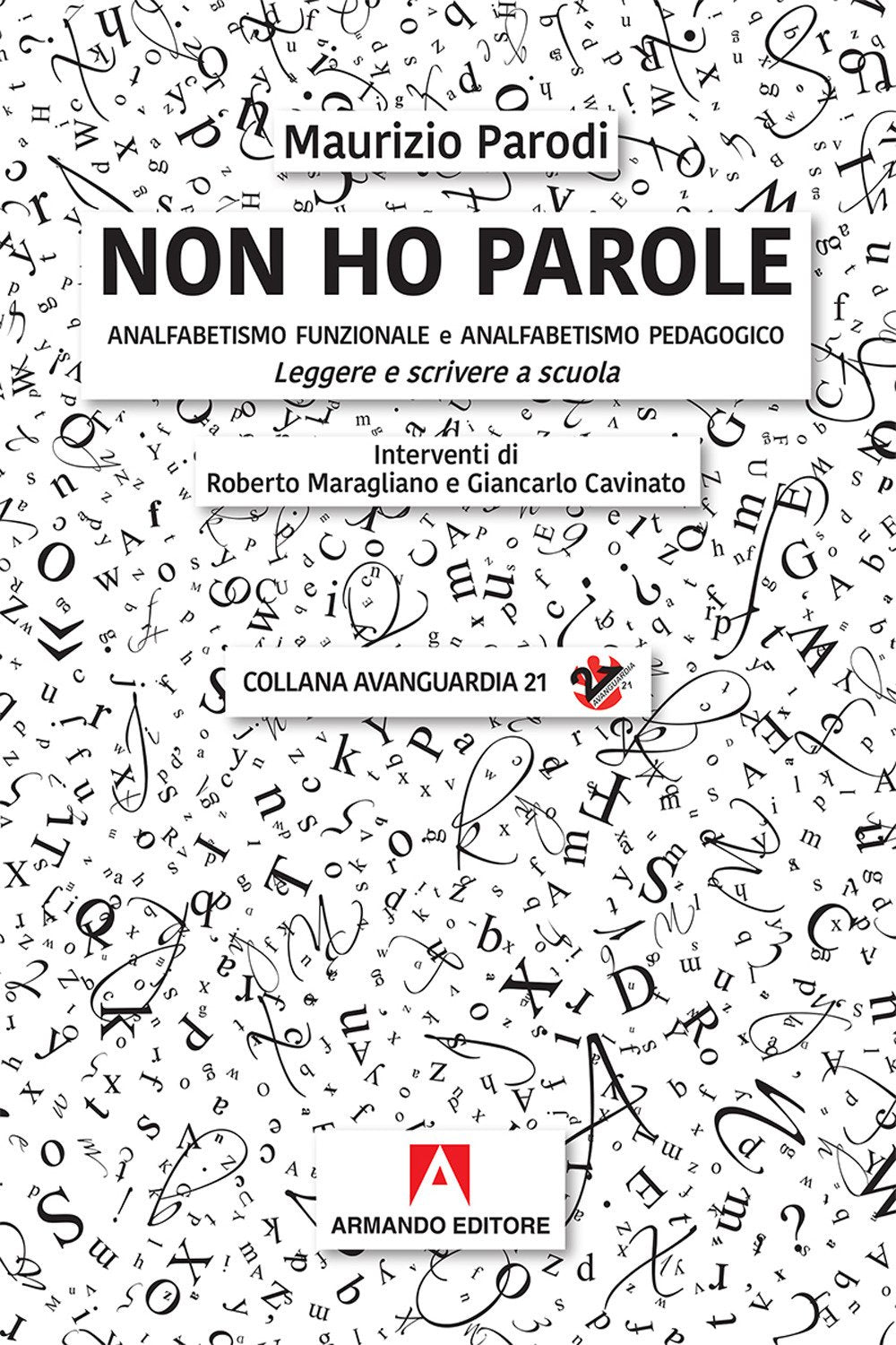 Non ho parole. Analfabetismo funzionale e analfabetismo pedagogico. Leggere e scrivere a scuola book
