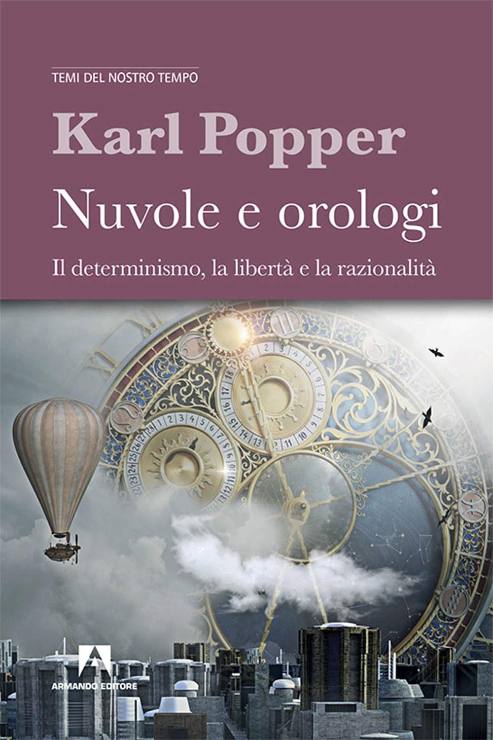 Nuvole e orologi. Il determinismo, la libertà e la razionalità book