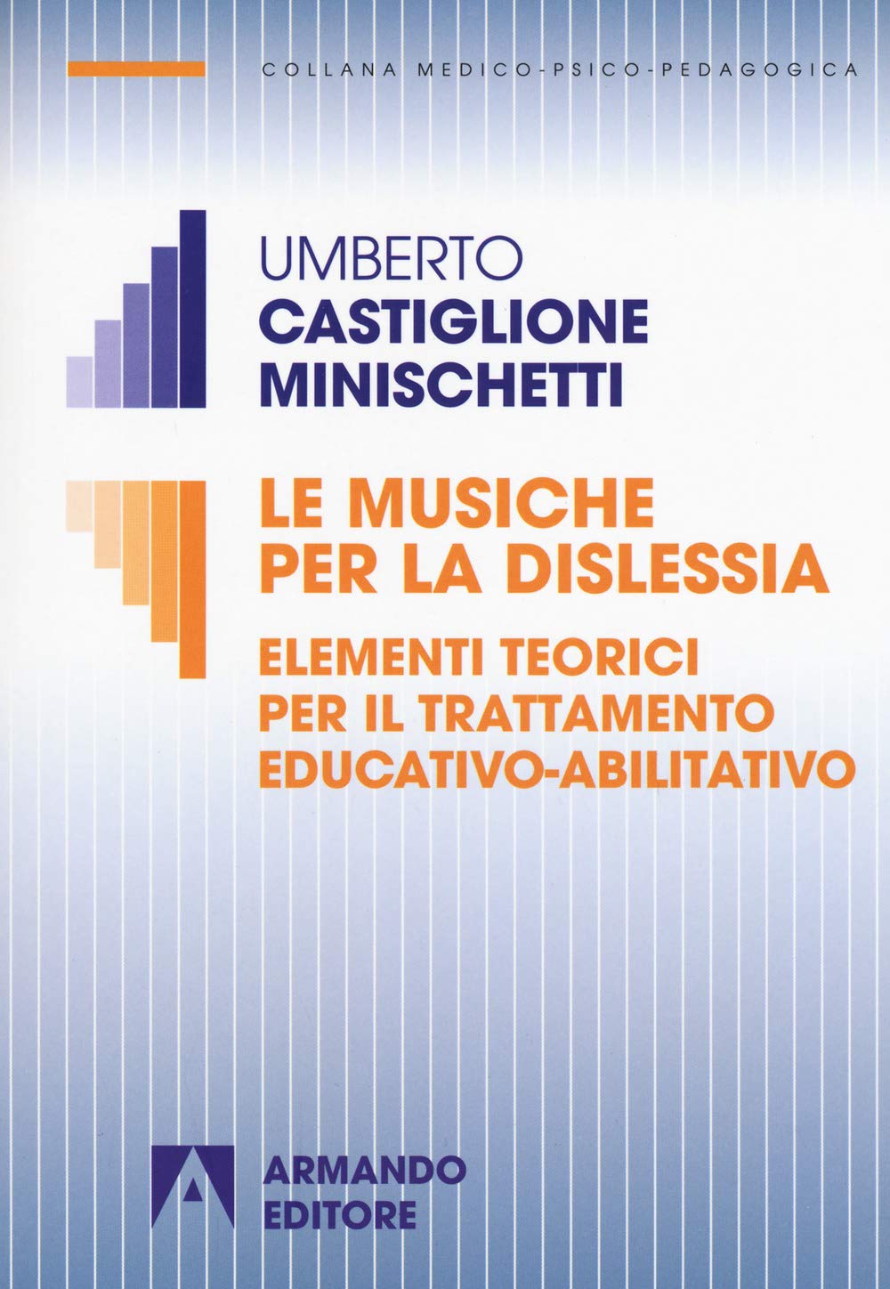 Le musiche per la dislessia. Elementi teorici per il trattamento educativo-abilitativo book