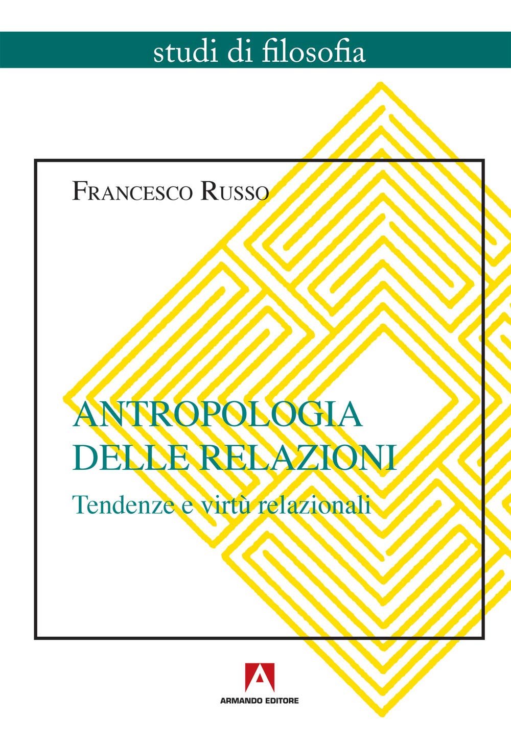 Antropologia delle relazioni: Tendenze e virtù relazionali book