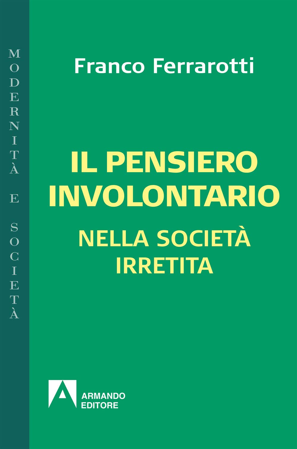 Il pensiero involontario nella società irretita book