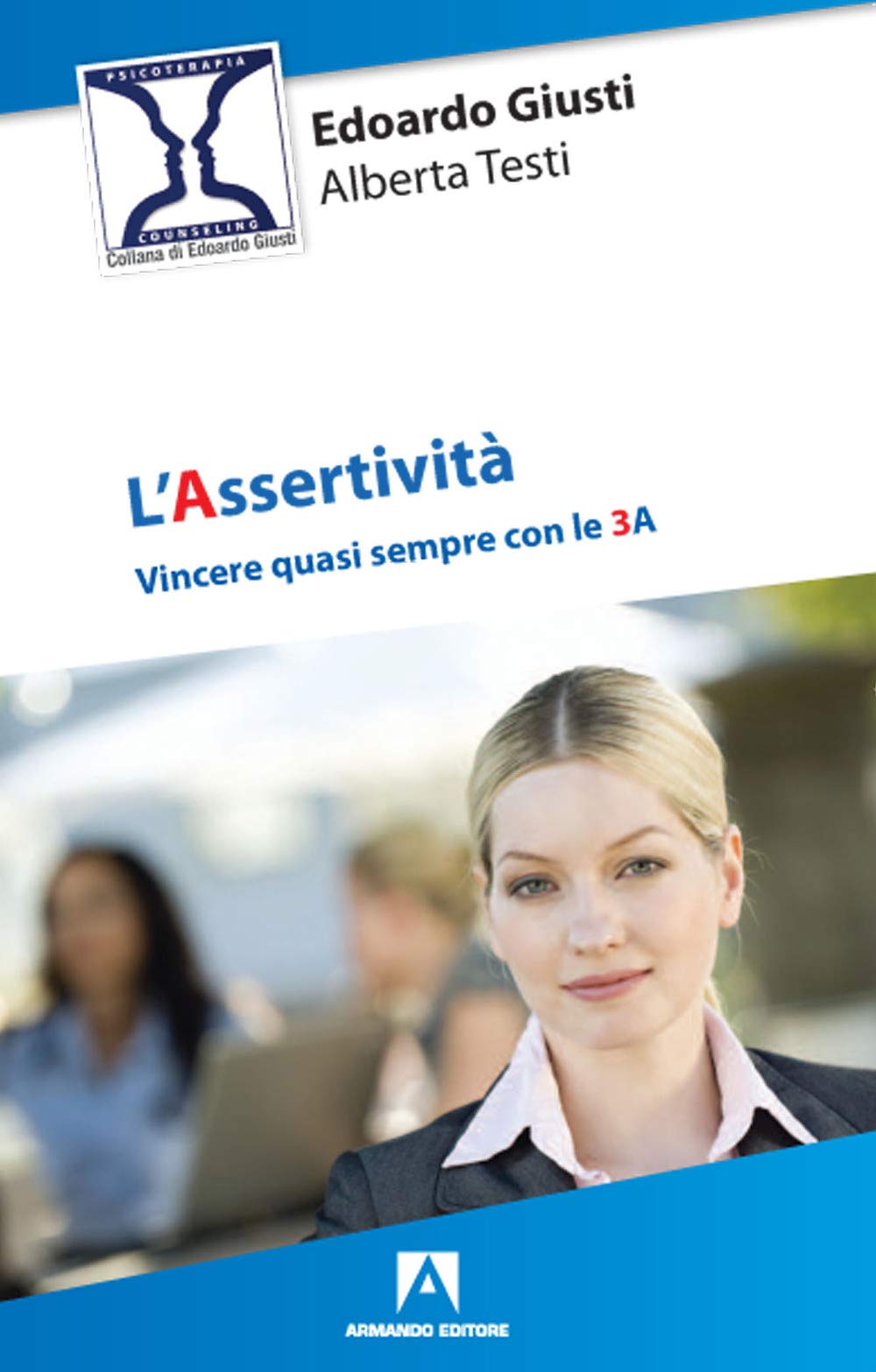 L'assertività. Vincere quasi sempre con le 3 A book