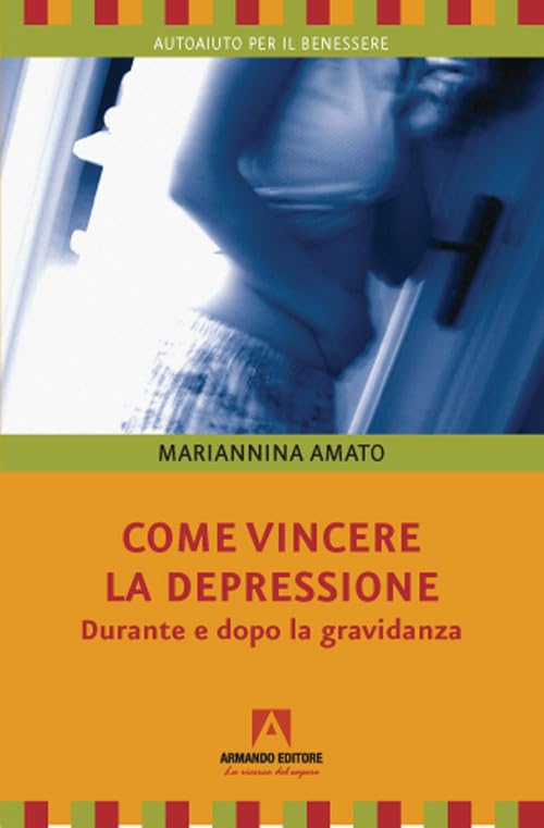Come vincere la depressione. Durante e dopo la gravidanza book