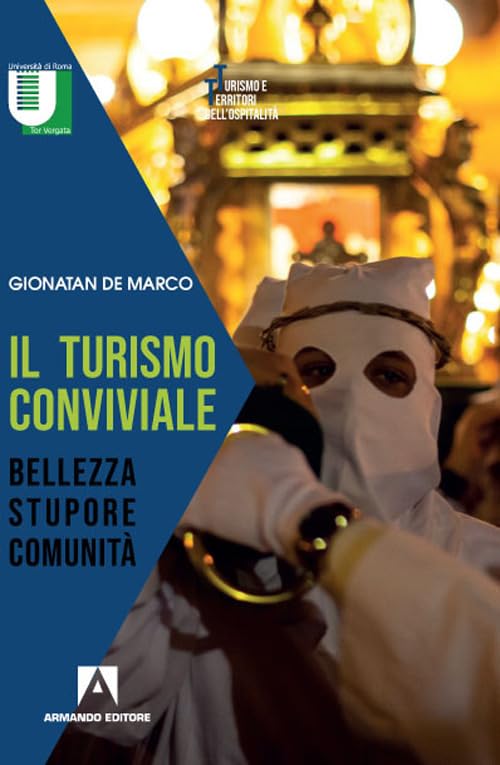 Il turismo conviviale. Bellezza, stupore, comunità book