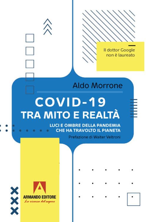 Covid-19 tra mito e realtà. Luci e ombre della pandemia che ha travolto il pianeta Medicine
