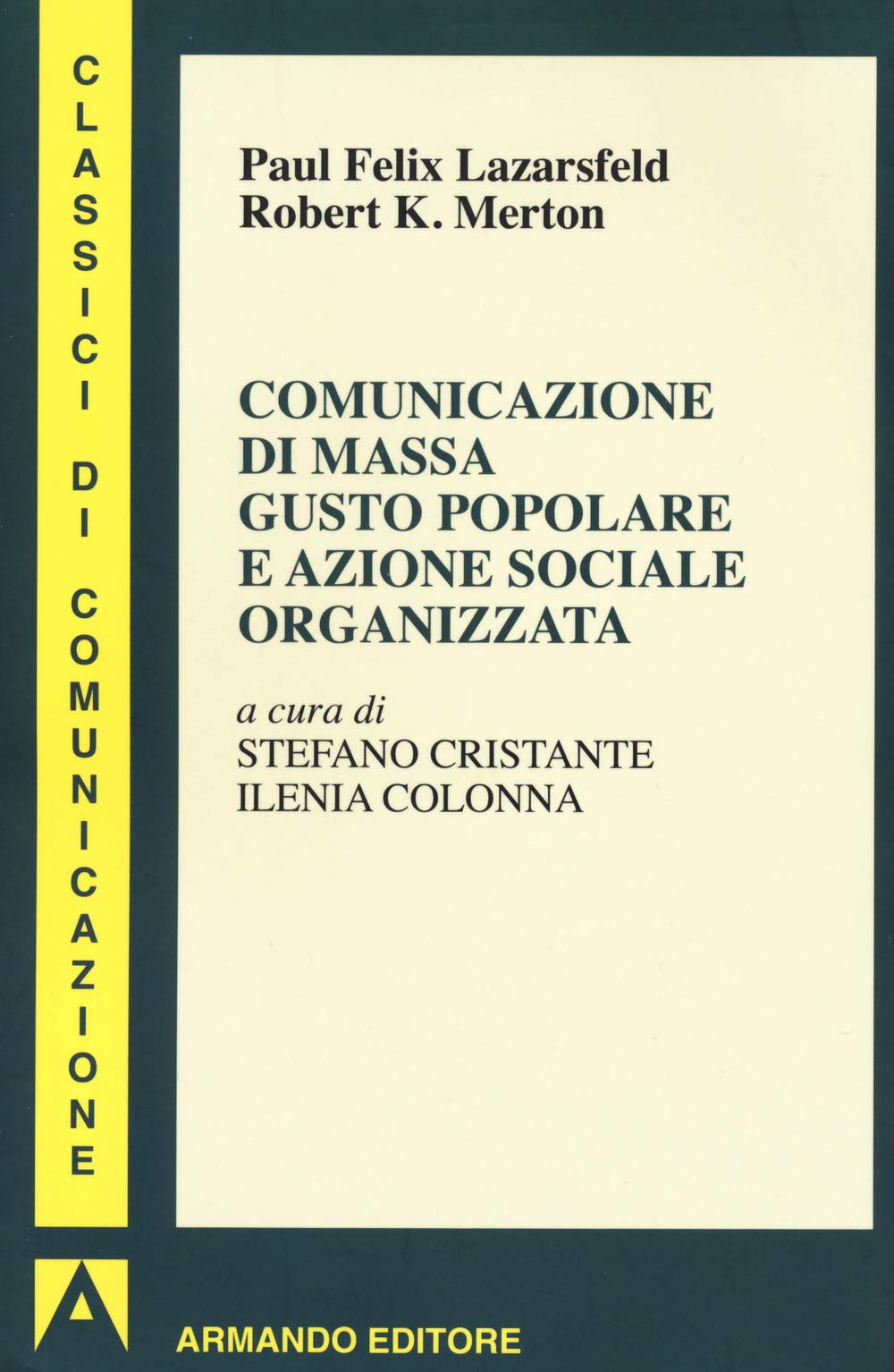 Comunicazione di massa gusto popolare e azione sociale organizzata book