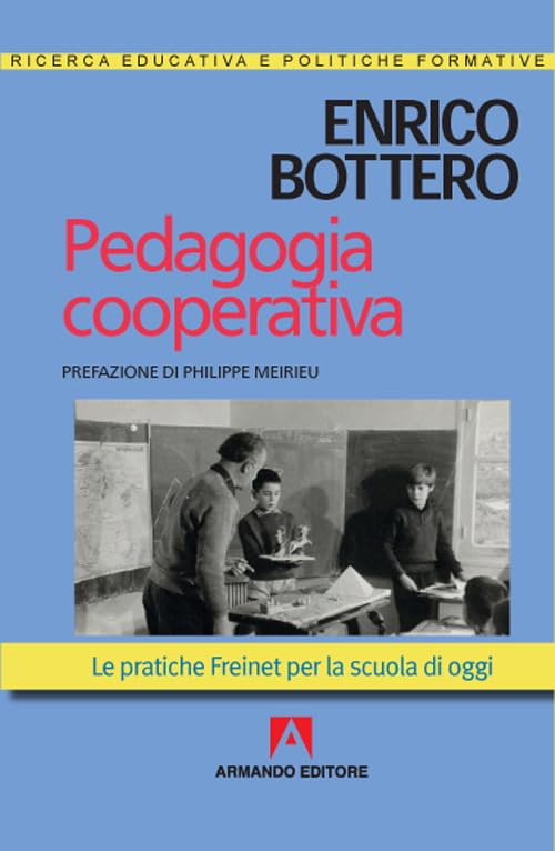 Pedagogia cooperativa. Le pratiche Freinet per la scuola di oggi Politics & History