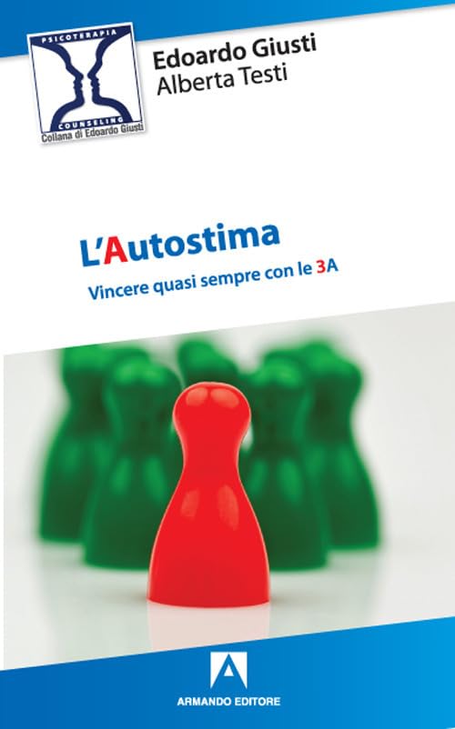 L' autostima. Vincere quasi sempre con le 3A Medicine