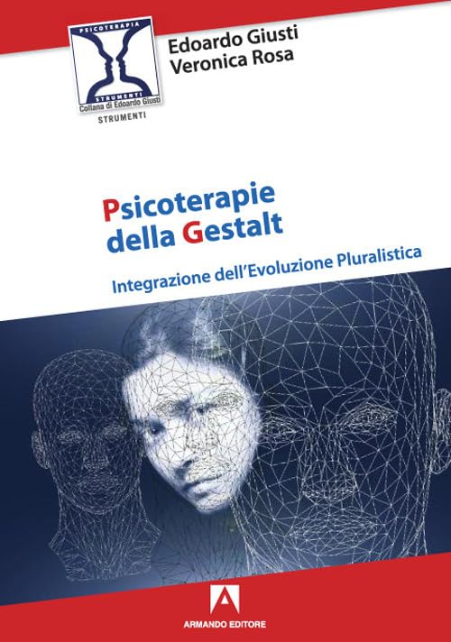 Psicoterapie della gestalt. Integrazione dell'evoluzione pluralistica book