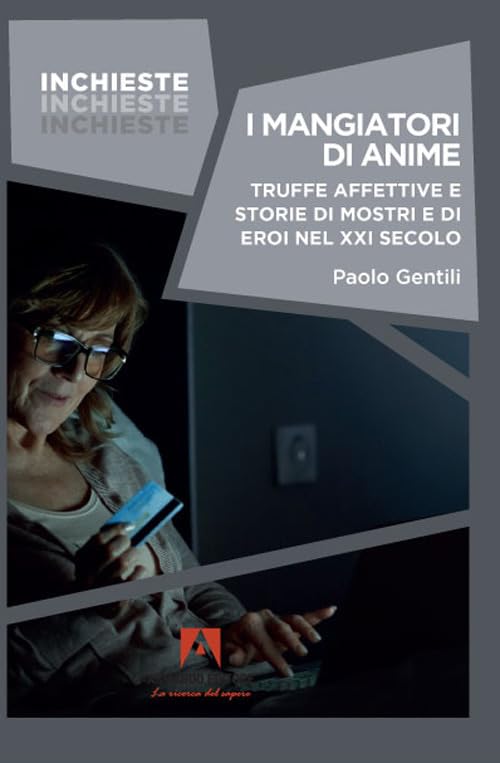 I mangiatori di anime. Truffe affettive e storie di mostri e di eroi nel XXI secolo book