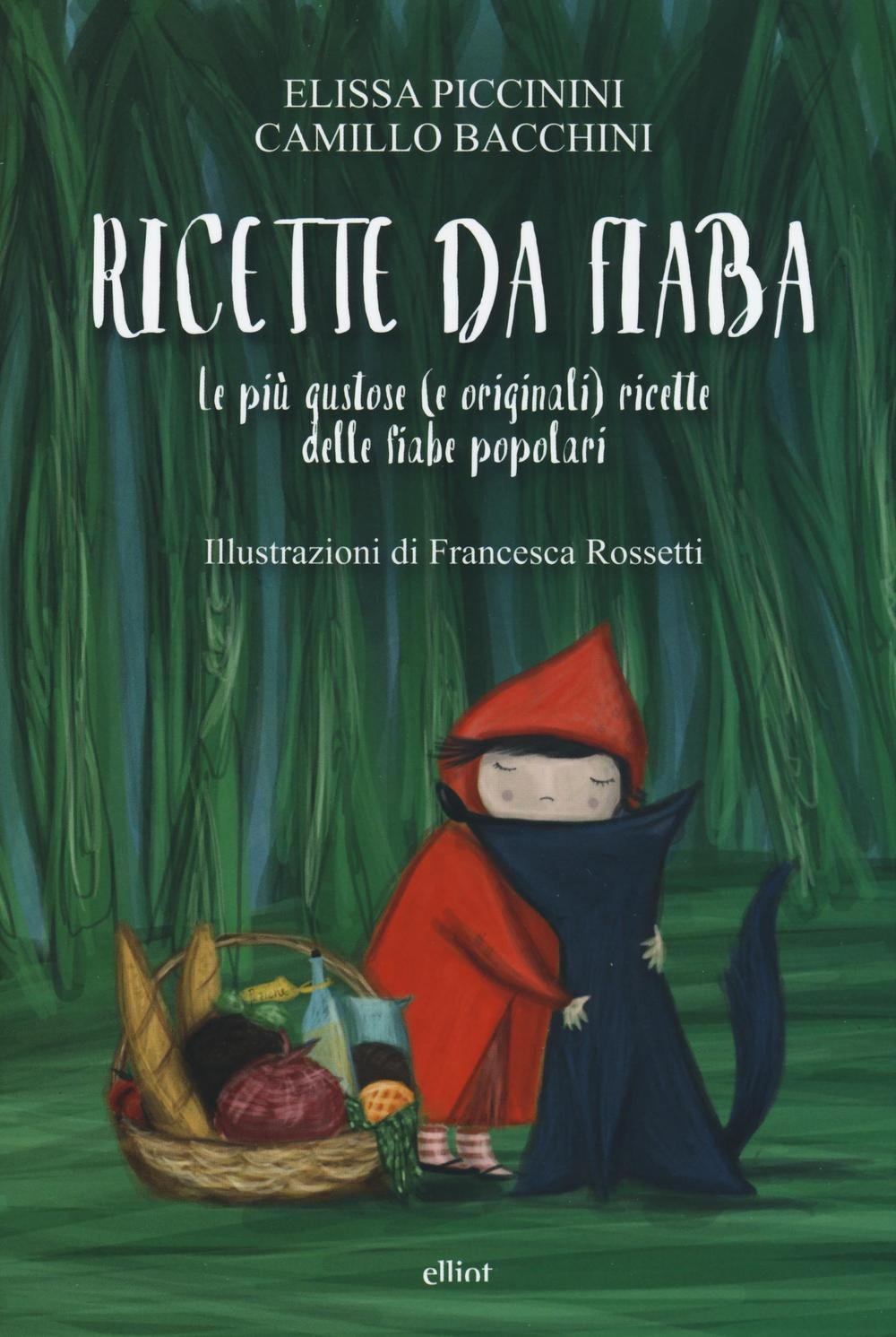 Ricette da fiaba. Le più gustose (e originali) ricette delle fiabe popolari book