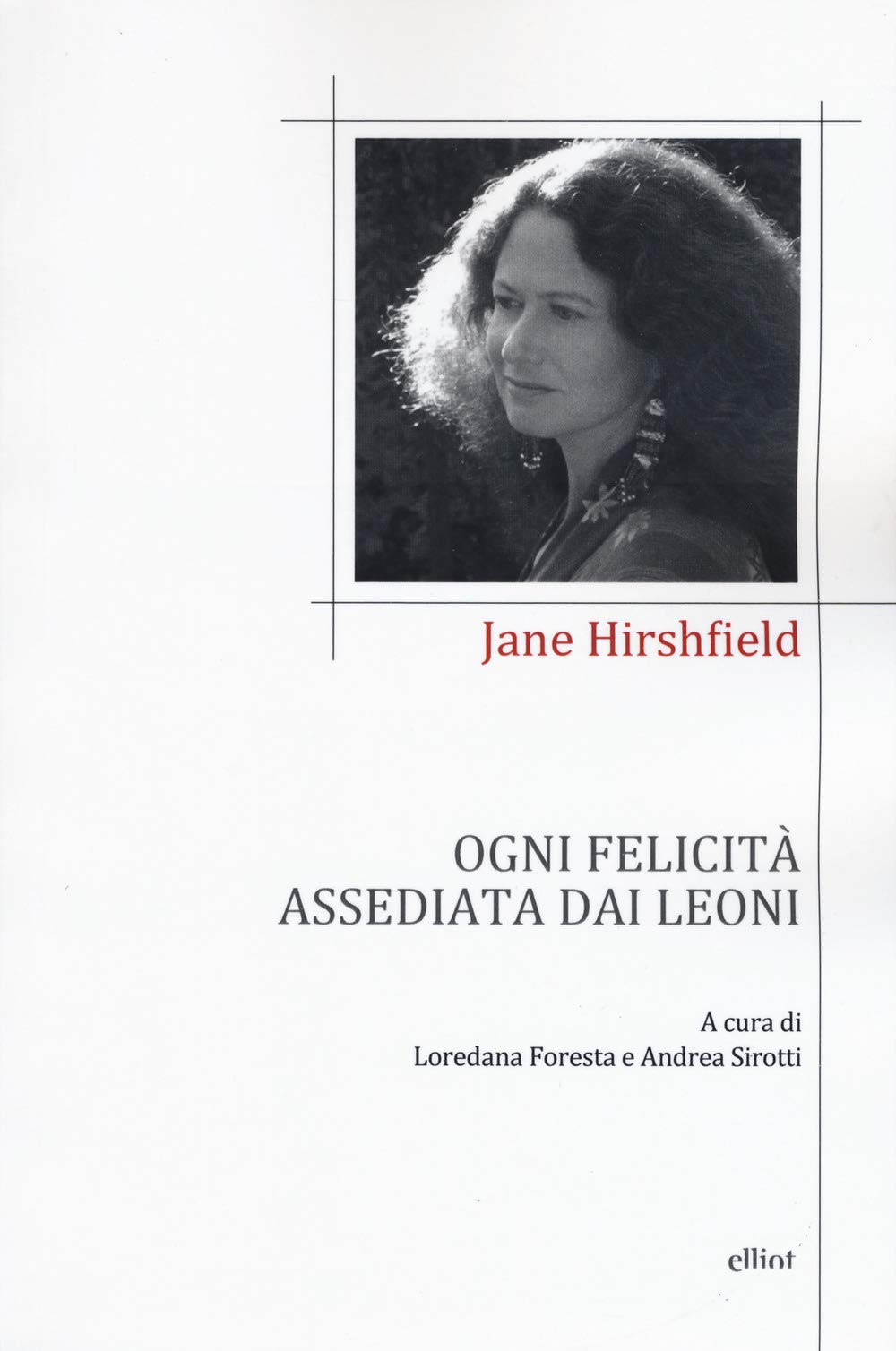 OGNI FELICITA' ASSEDIATA DAI LEONI book