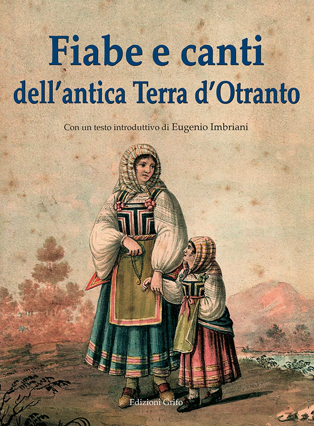 Fiabe e canti dell'antica Terra d'Otranto book