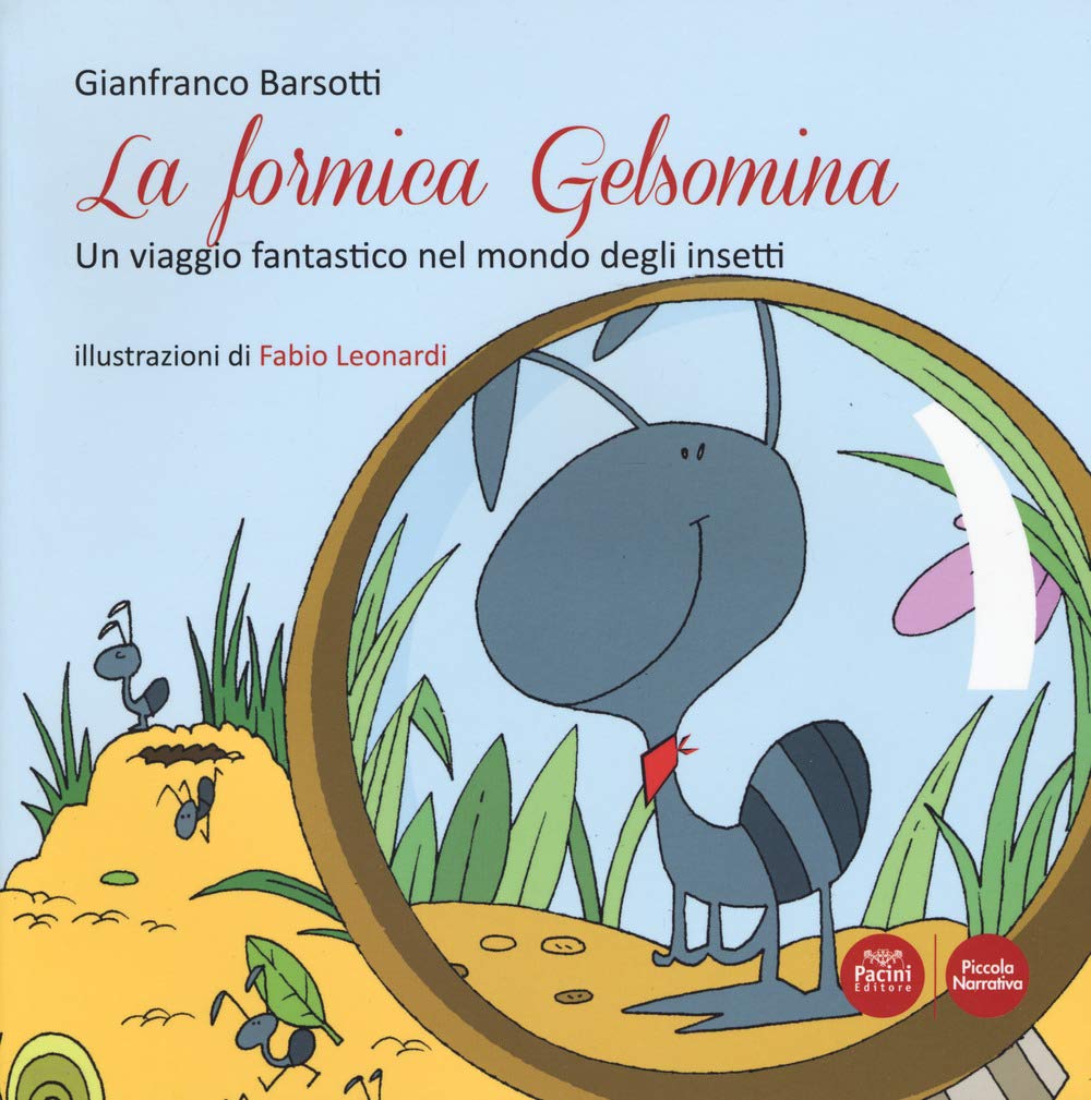 La formica Gelsomina. Un viaggio fantastico nel mondo degli insetti book