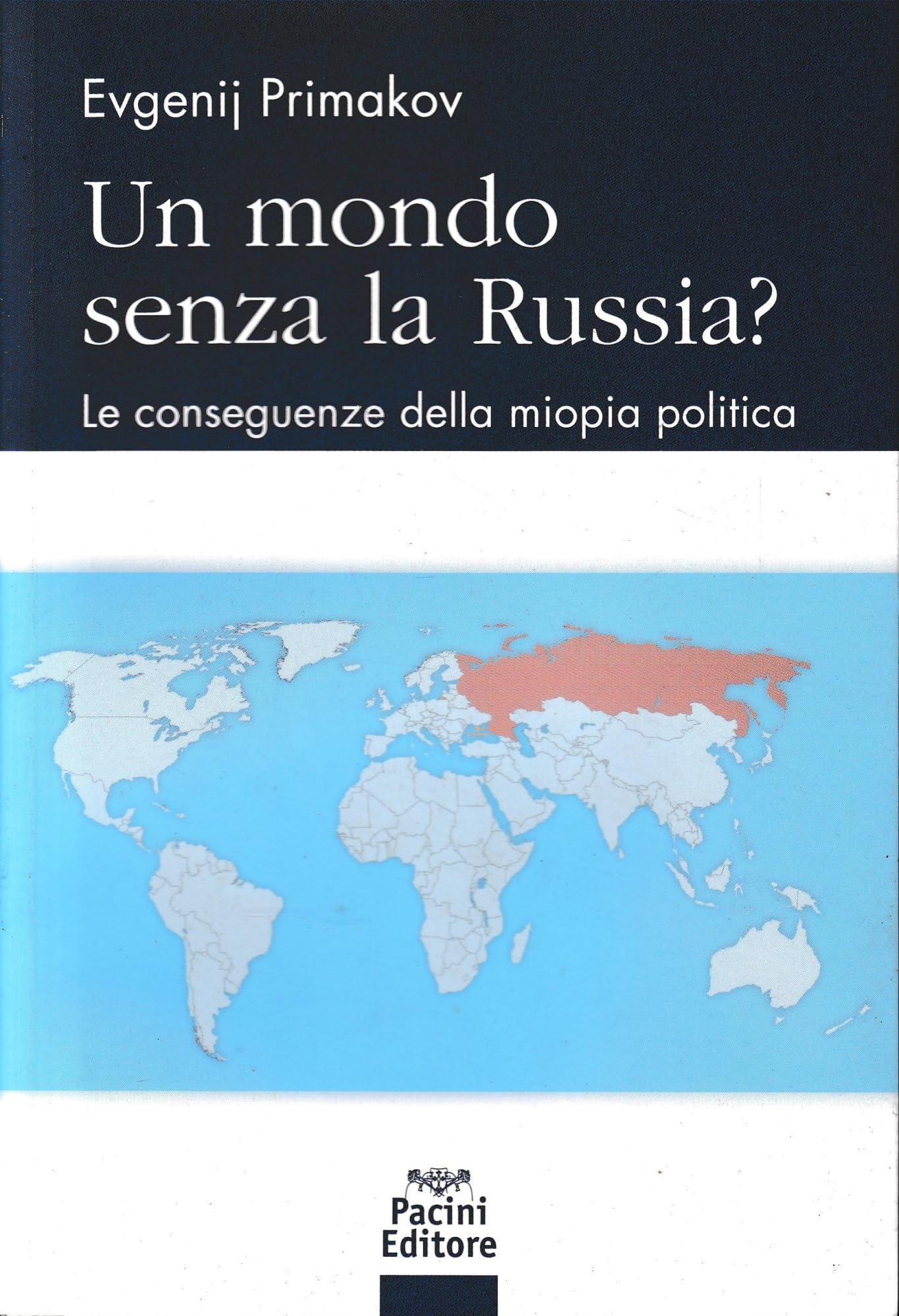 Un mondo senza la Russia? Le conseguenze della miopia politica book