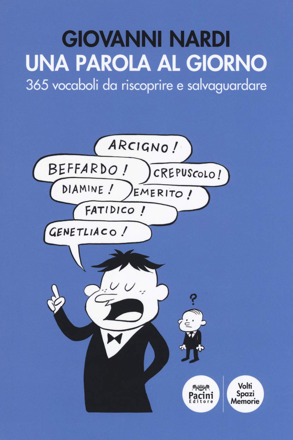 Una parola al giorno. 365 vocaboli da riscoprire e salvaguardare book