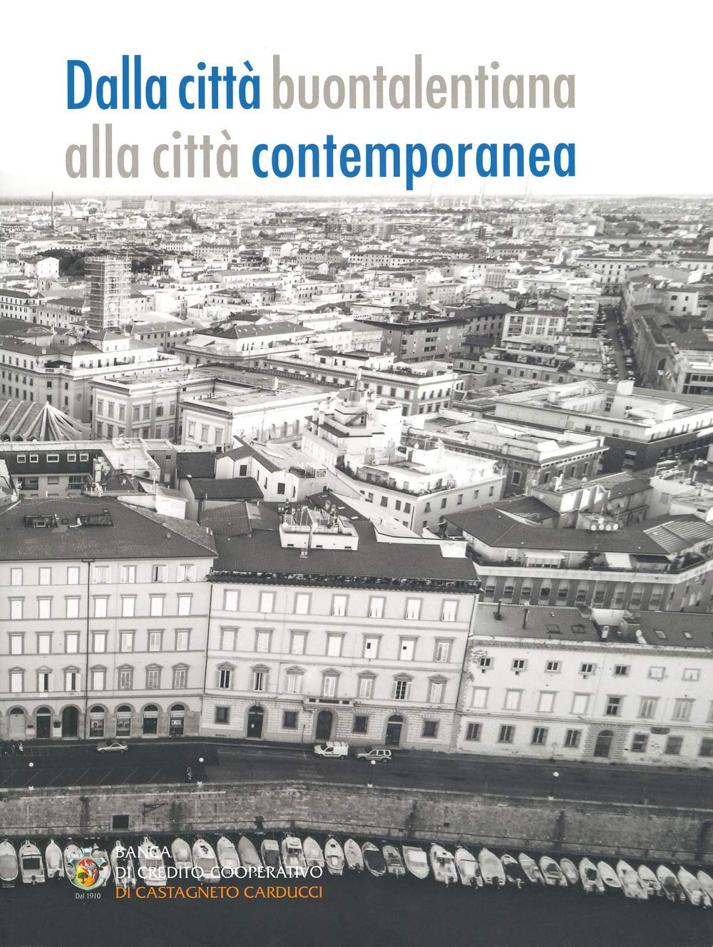 Dalla città buontalentiana alla città contemporanea book