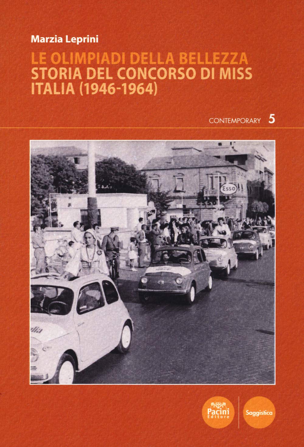 Le Olimpiadi della bellezza. Storia del concorso di Miss Italia (1946-1964) book