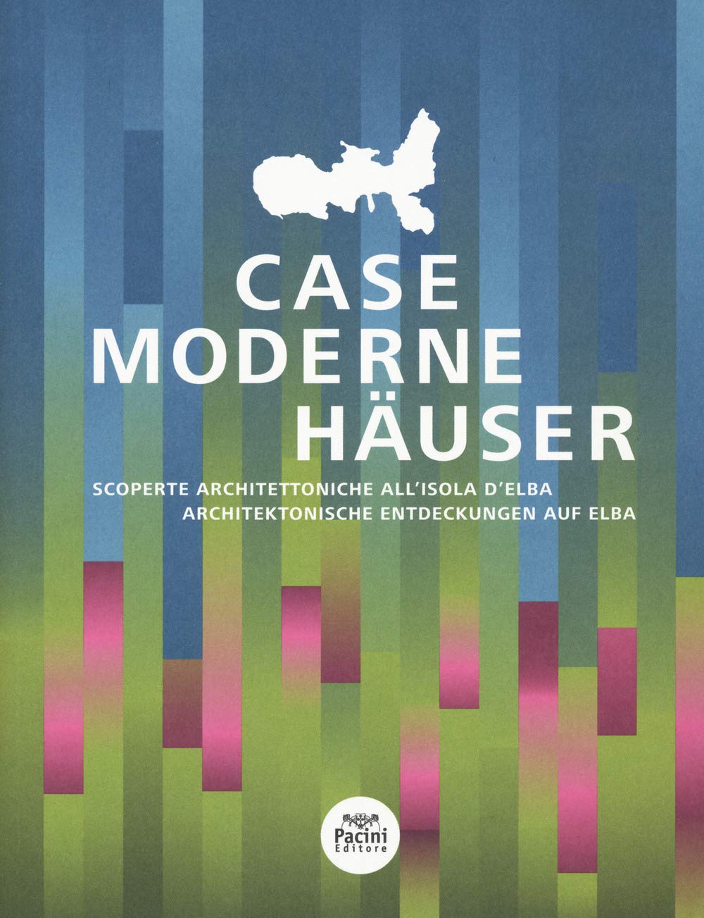 Case MODERNE Häuser: Architektonische Entdeckungen auf Elba (Architettura) Architecture