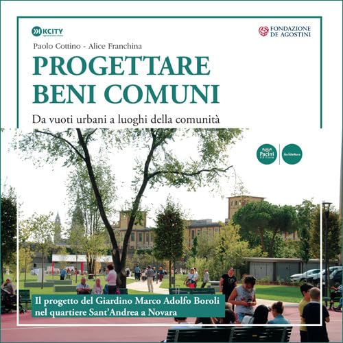 Progettare beni comuni. Da vuoti urbani a luoghi della comunità book