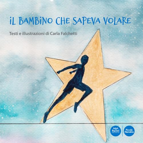 Il bambino che sapeva volare (Piccola narrativa) Novels & Short Stories