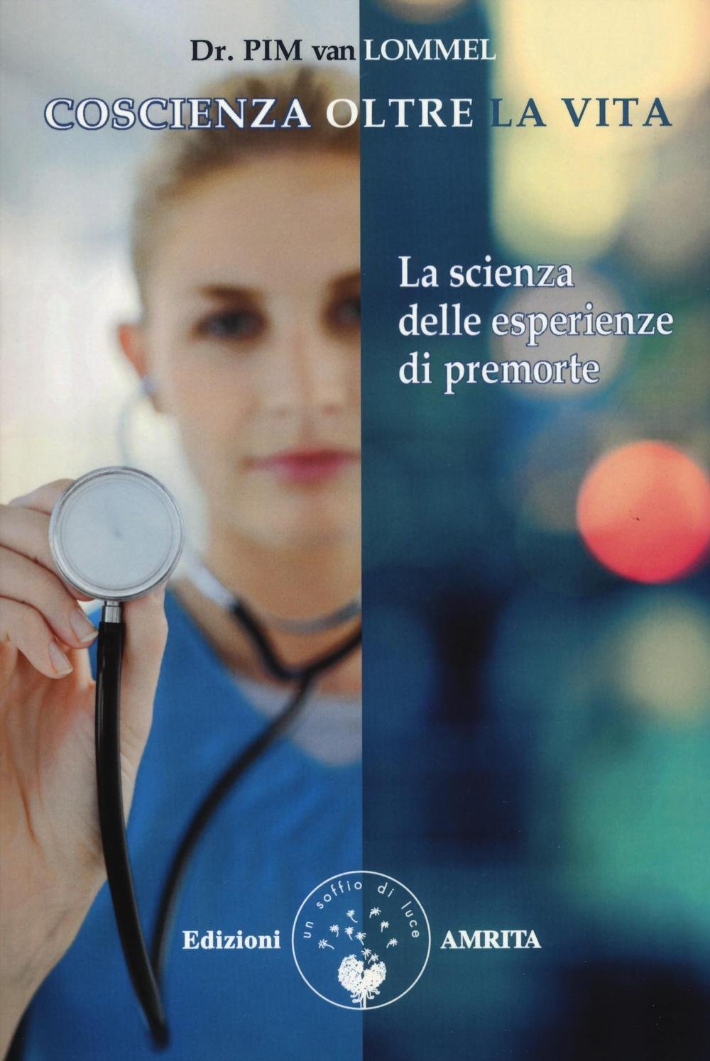 Coscienza oltre la vita. La scienza delle esperienze di premorte book