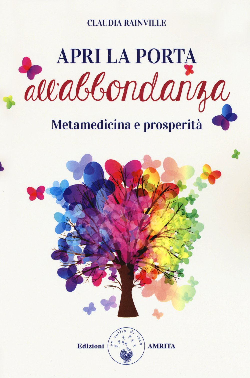 Apro la porta all'abbondanza. Metamedicina della prosperità Religion & Esotericism
