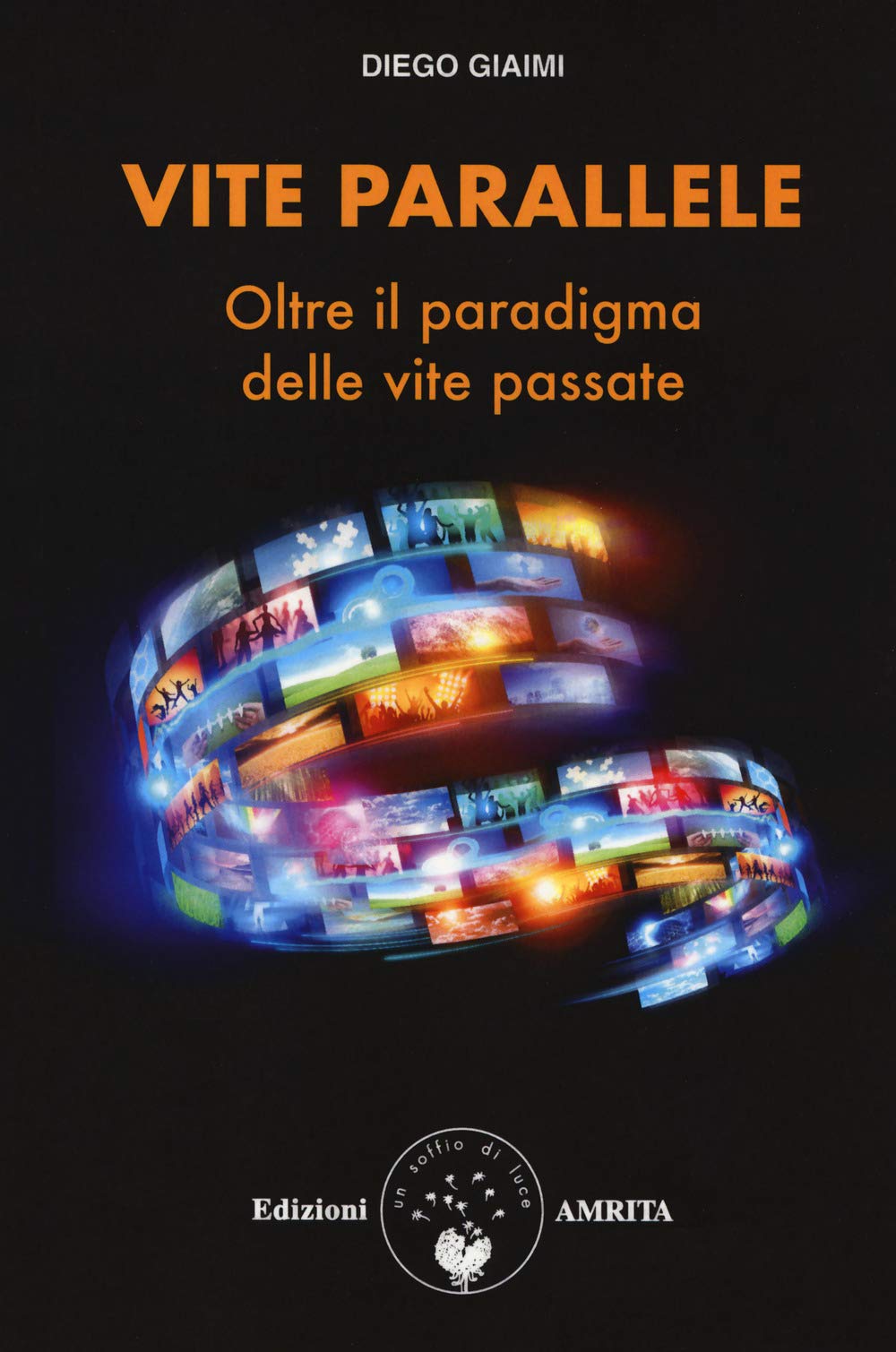 Vite parallele. Oltre il paradigma delle vite passate book