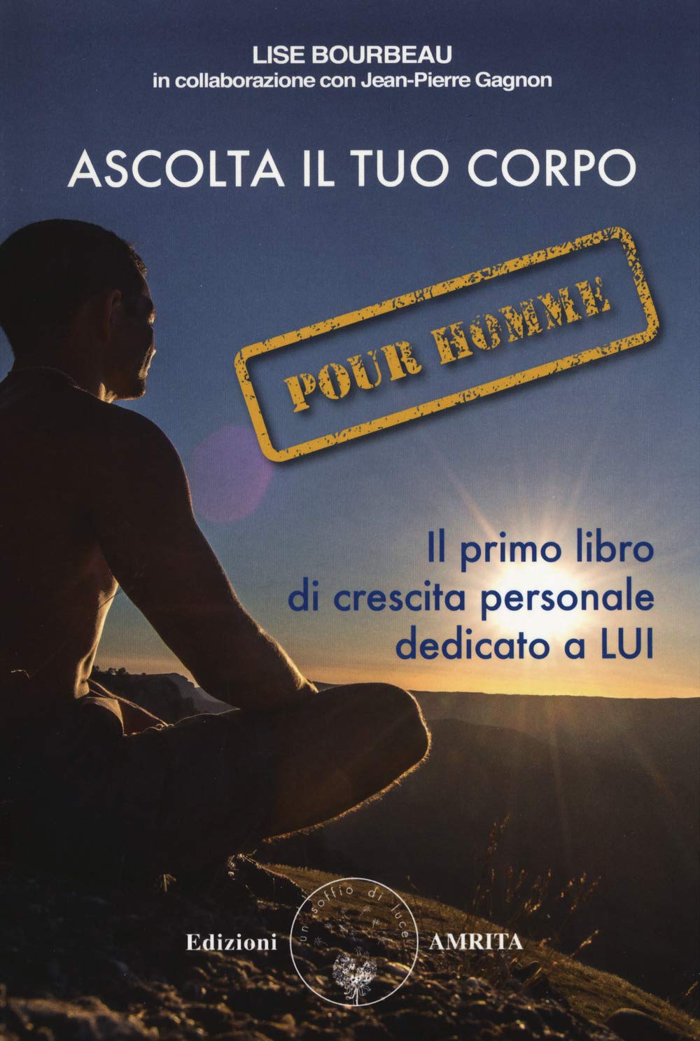 Ascolta il tuo corpo. Pour homme book