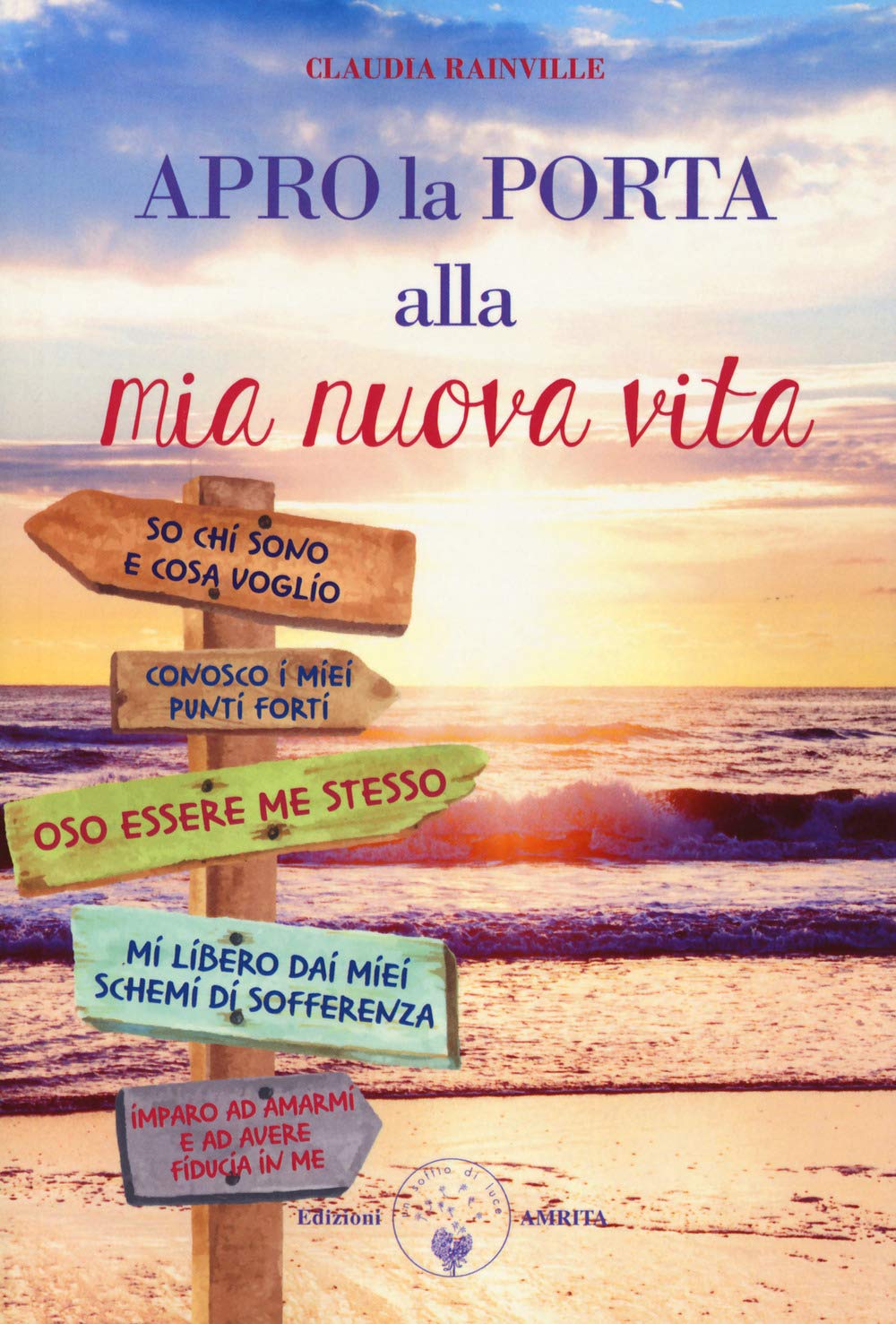 Apro la porta alla mia nuova vita. Metamedicina delle emozioni Religion & Esotericism