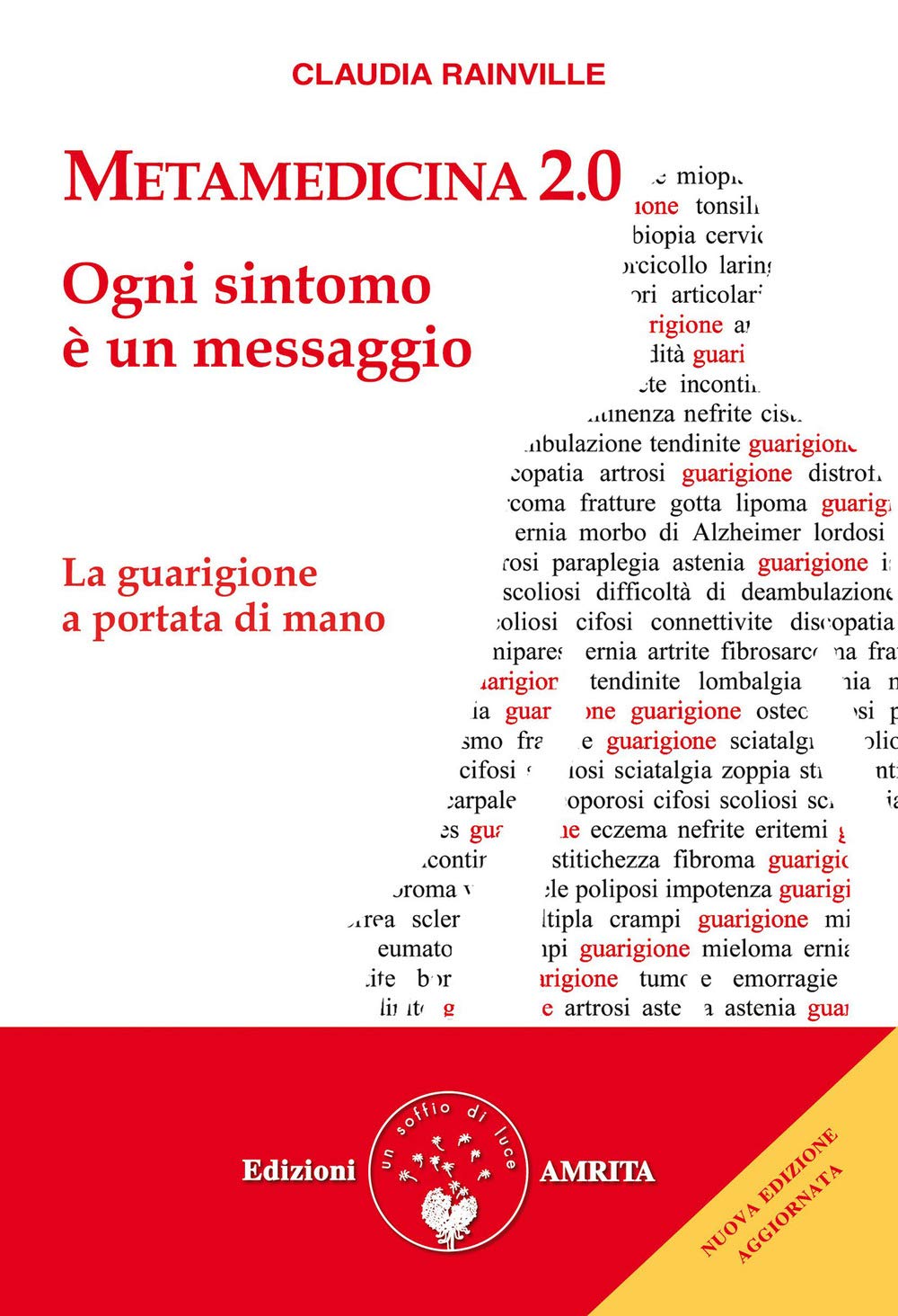 Metamedicina 2.0. Ogni sintomo è un messaggio. La guarigione a portata di mano Medicine