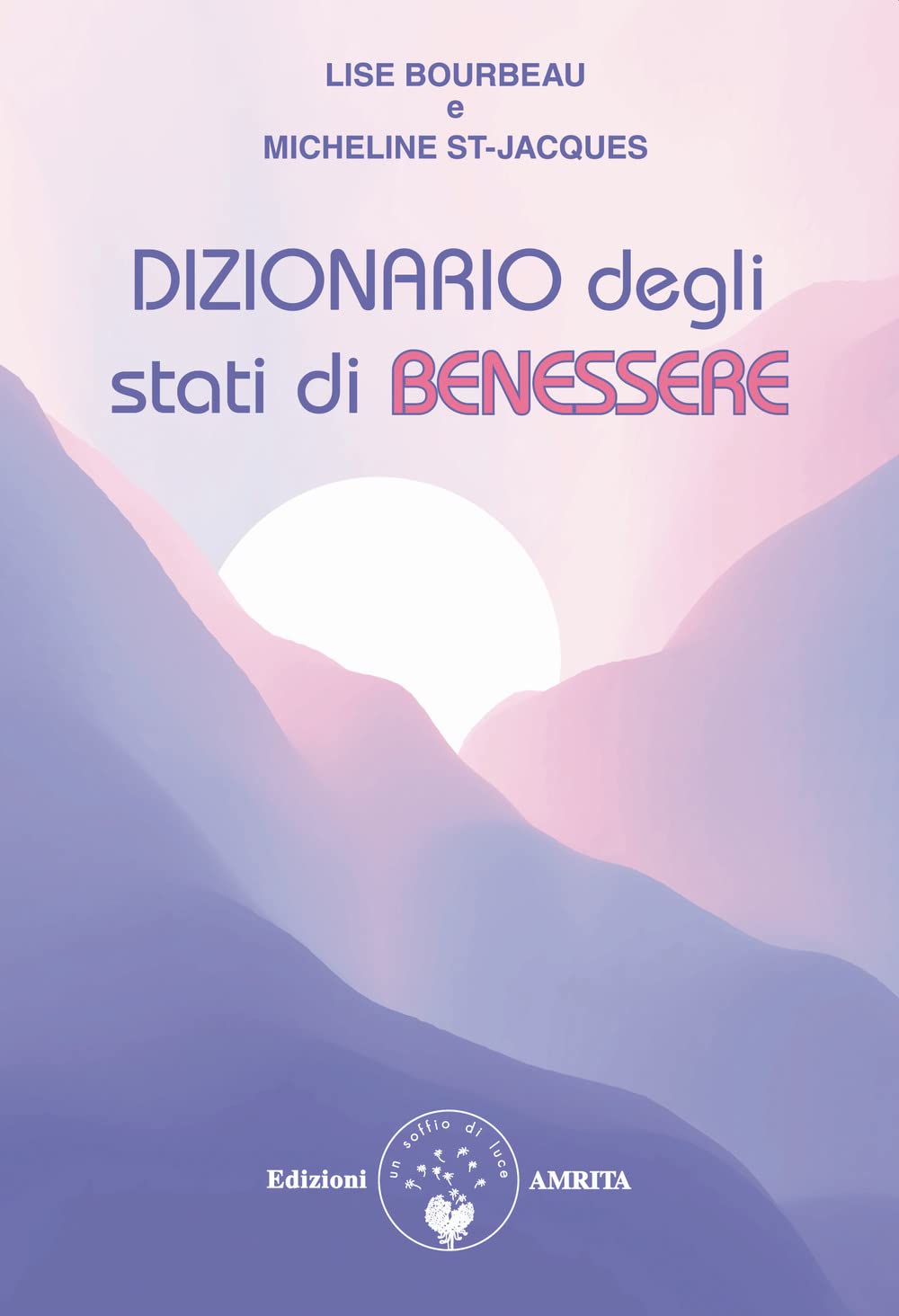 Dizionario degli stati di benessere book