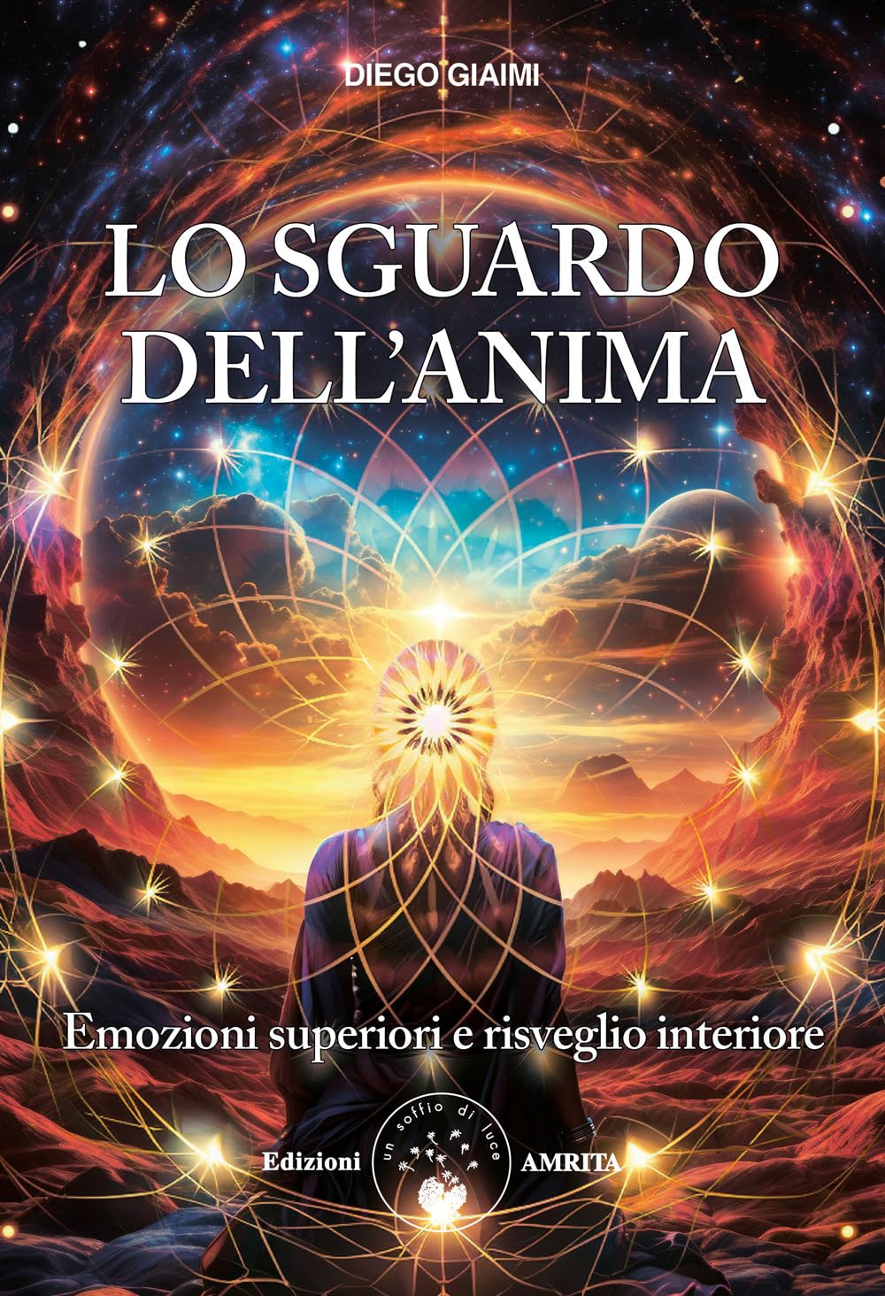 Lo sguardo dell'anima. Emozioni superiori e risveglio interiore book