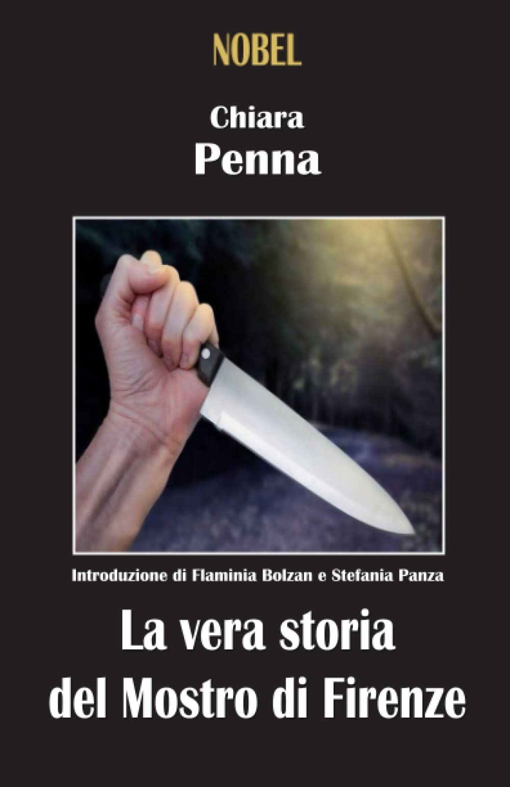 La vera storia del Mostro di Firenze book