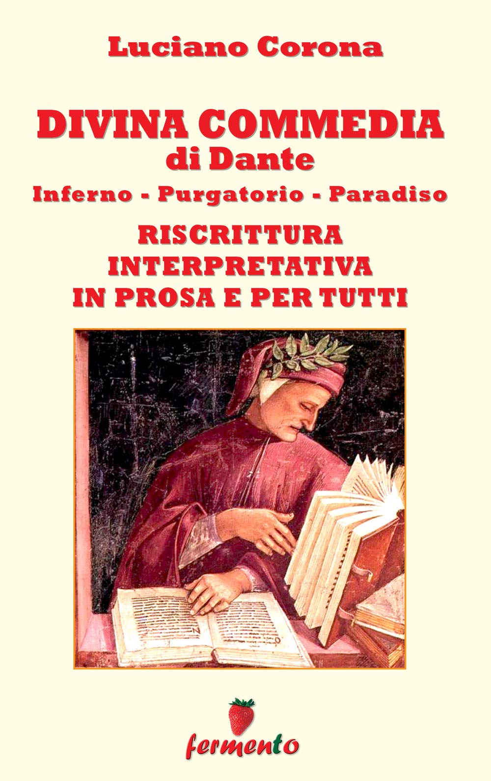 Divina Commedia - riscrittura interpretativa in prosa e per tutti (Immortali in prosa) Drama
