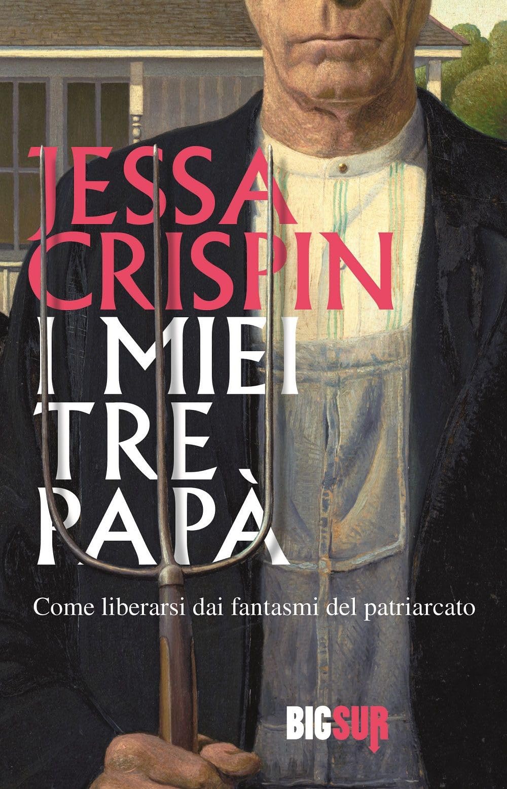 I miei tre papà. Come liberarsi dai fantasmi del patriarcato book