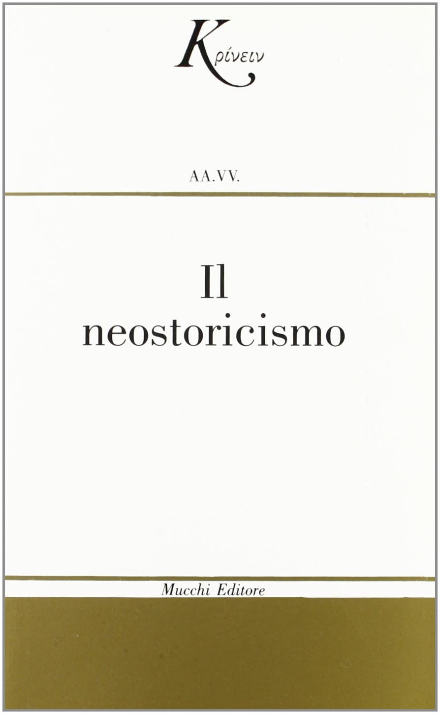 Il neostoricismo. Nuova tendenza della critica anglo-americana (K. Studi e letture critiche) Politics & History