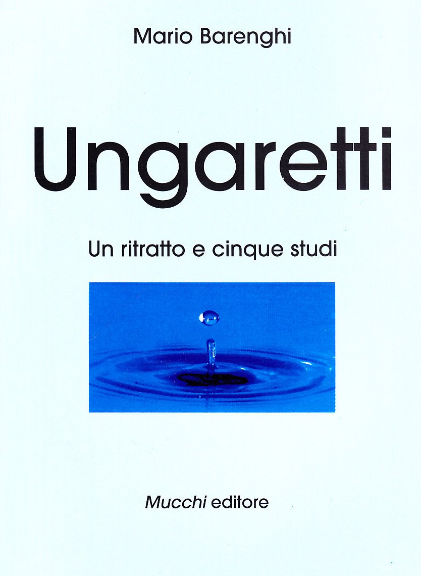 Ungaretti. Un ritratto e cinque studi (La goccia) Contemporary literature