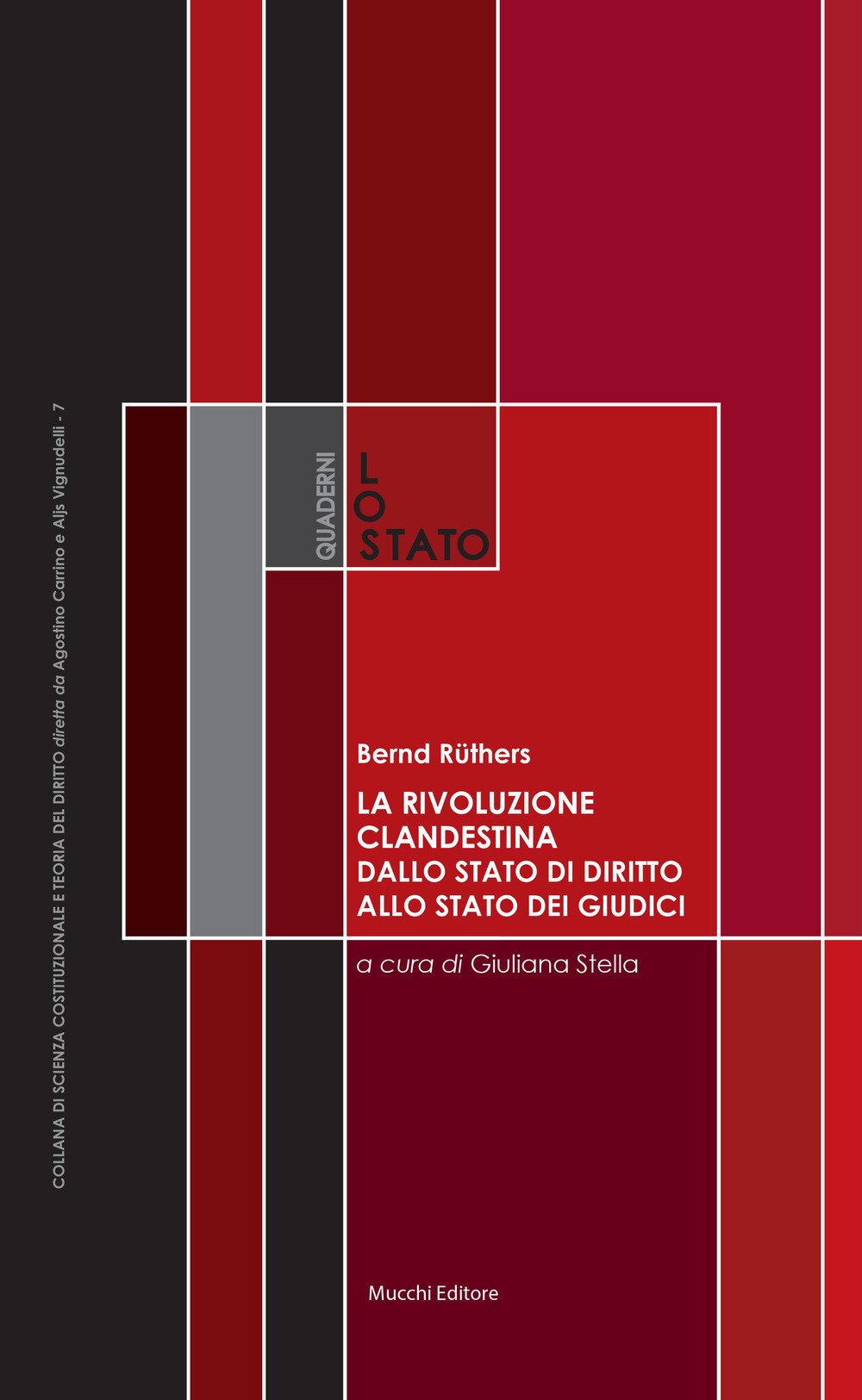 La rivoluzione clandestina. Dallo Stato di diritto allo Stato dei giudici. Costituzione e metodi. Un saggio book