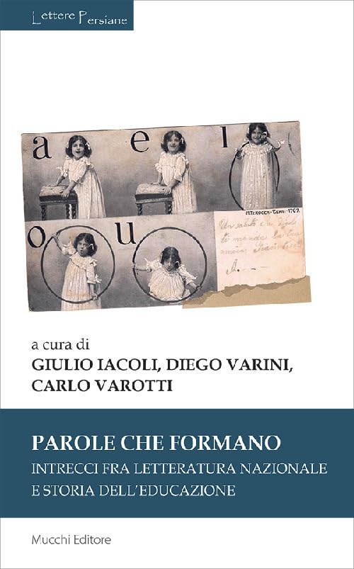 Parole che formano. Intrecci fra letteratura nazionale e storia dell'educazione book