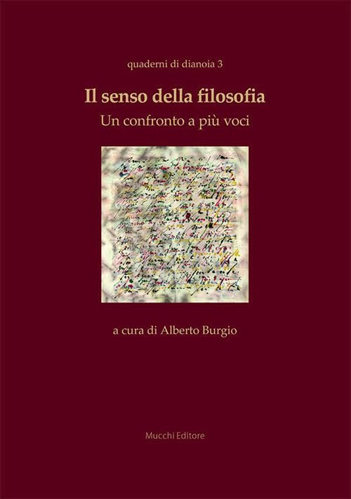 Il senso della filosofia (Quaderni di dianoia) Philosophy