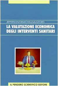 La valutazione economica degli interventi sanitari (Manuali) Business, Finance & Career