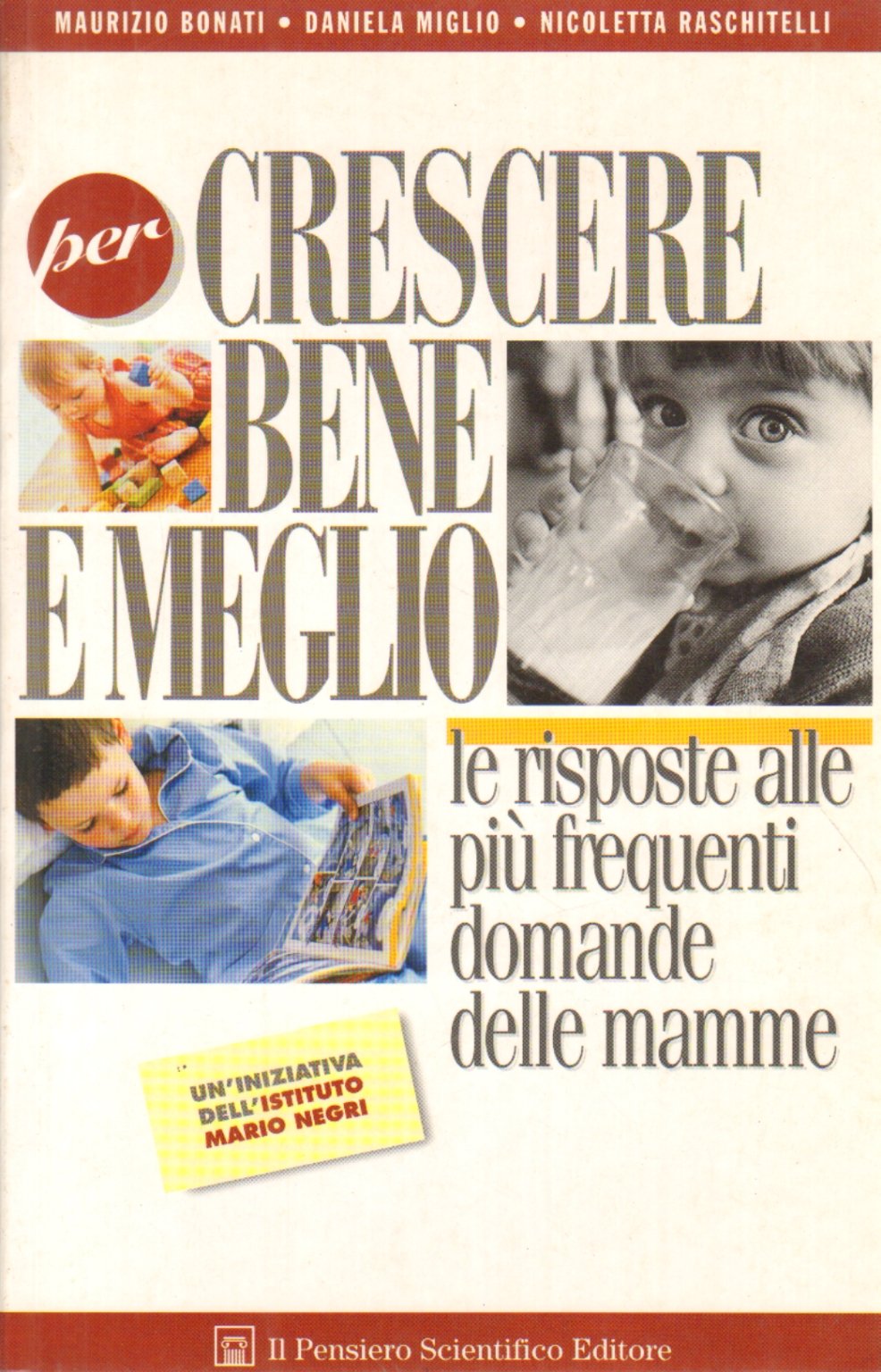 Per crescere bene e meglio. Le risposte alle più frequenti domande delle mamme book