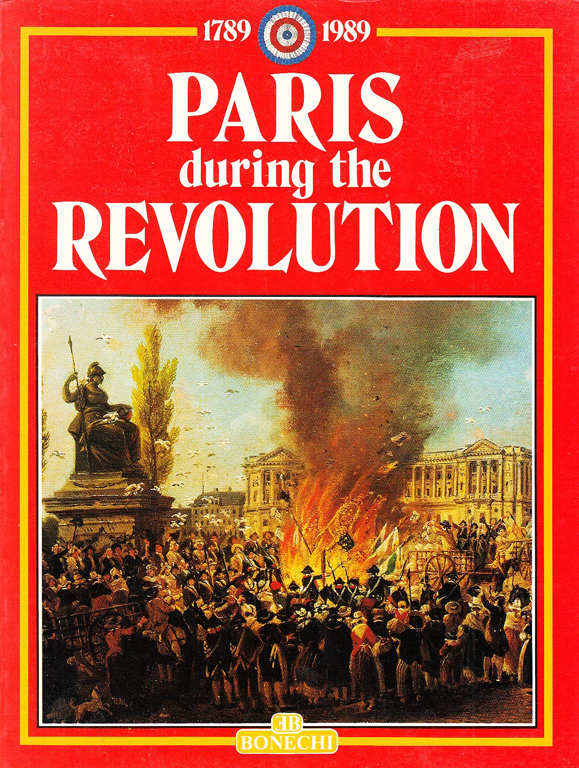 Paris during the Revolution (Classici per il turismo) Politics & History